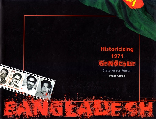 [9847022000479] Historicizing 1971 Genocide: State Versus Person